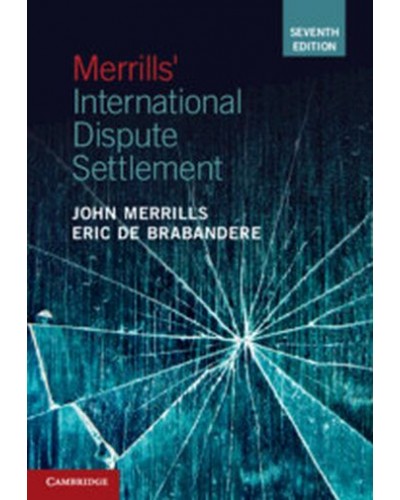 Merrills' International Dispute Settlement 7th Edition