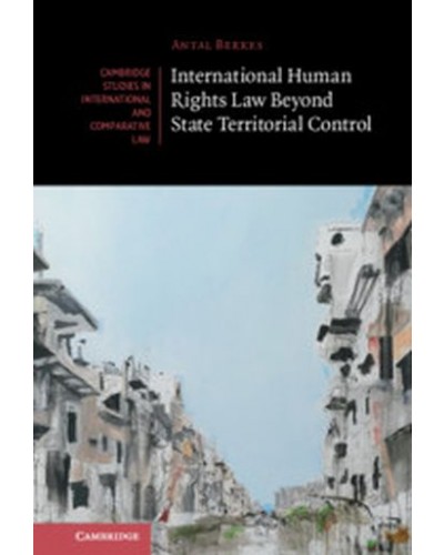 International Human Rights Law Beyond State Territorial Control