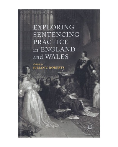 Exploring Sentencing Practice in England and Wales