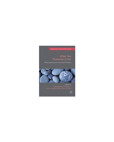 After the Financial Crisis: Shifting Legal, Economic and Political Paradigms