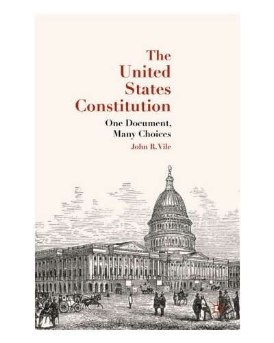 The United States Constitution: One Document, Many Choices