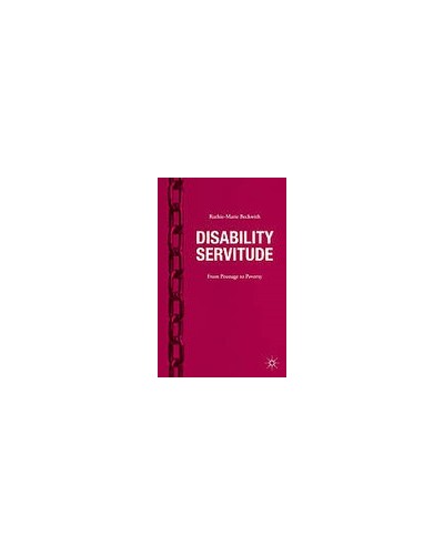 Disability Servitude: From Peonage to Poverty