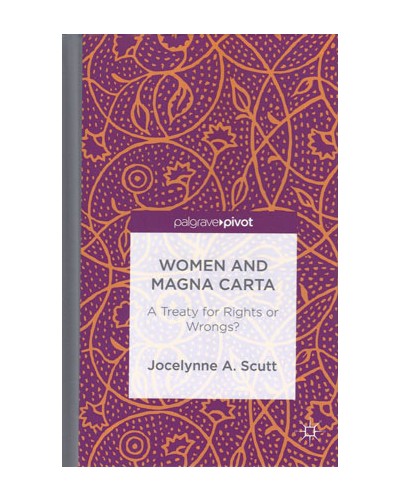 Women and the Magna Carta: A Treaty for Rights or Wrongs?