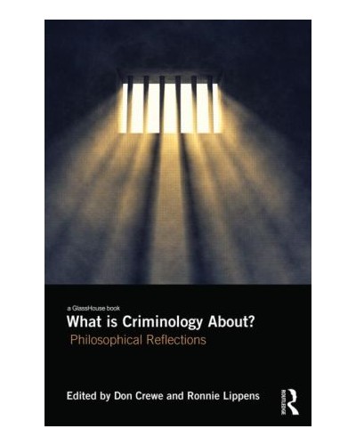 What is Criminology About? Philosophical Reflections
