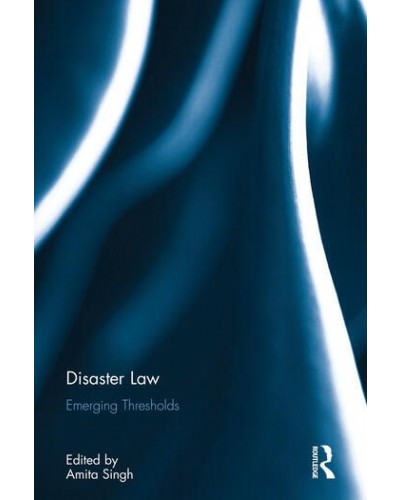 Disaster Law: Emerging Thresholds