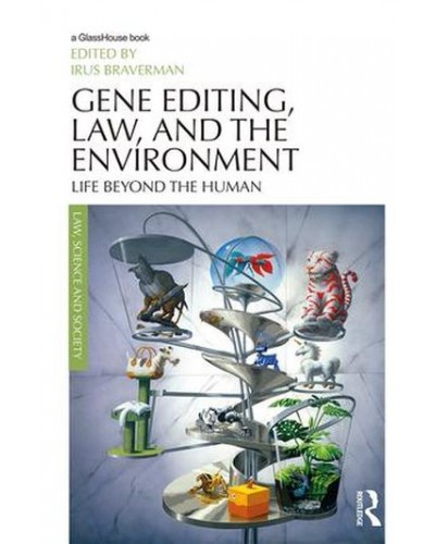 Gene Editing, Law, and the Environment: Life Beyond the Human