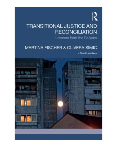 Transitional Justice and Reconciliation: Lessons from the Balkans