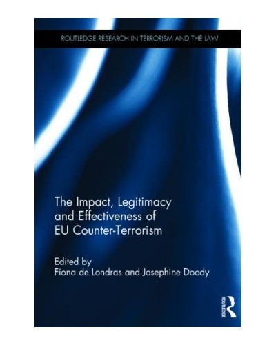 The Impact, Legitimacy and Effectiveness of EU Counter-Terrorism