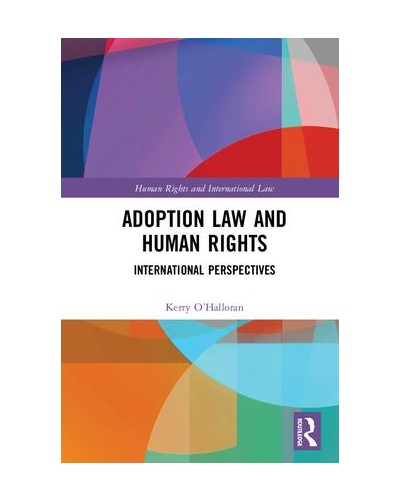Adoption Law and Human Rights: International Perspectives