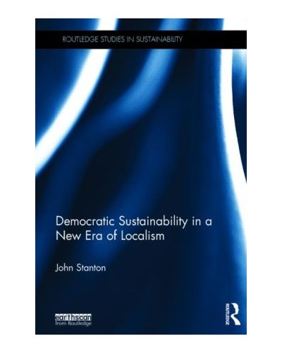 Democratic Sustainability in a New Era of Localism