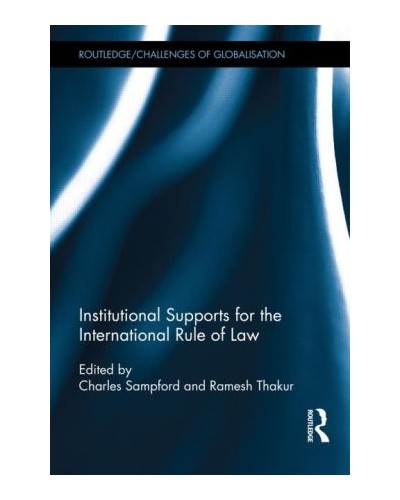Institutional Supports for the International Rule of Law
