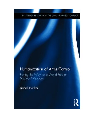 Humanization of Arms Control: Paving the Way to a World Free of Nuclear Weapons
