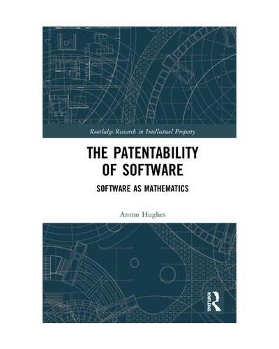 The Patentability of Software: Software as Mathematics