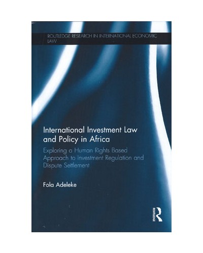 International Investment Law and Policy in Africa