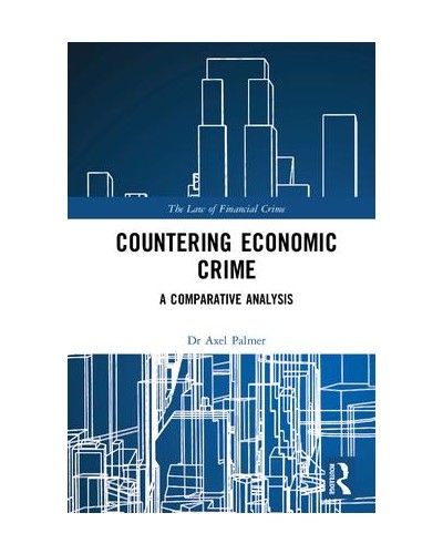 Countering Economic Crime in the UK, the USA and Australia: Laissez-Faire in Action?