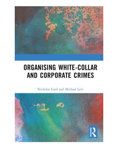Organising White-Collar and Corporate Crimes
