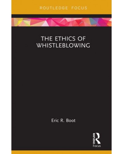 The Ethics of Whistleblowing
