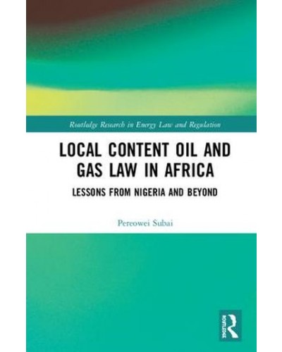 Local Content Oil and Gas Law in Africa: Lessons from Nigeria and Beyond