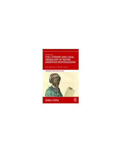 The Literary and Legal Genealogy of Native American Dispossession