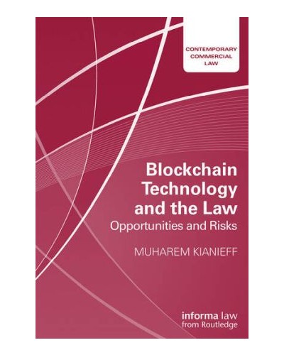 Blockchain Technology and the Law: Opportunities and Risks