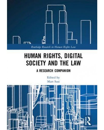 Human Rights, Digital Society and the Law: A Research Companion