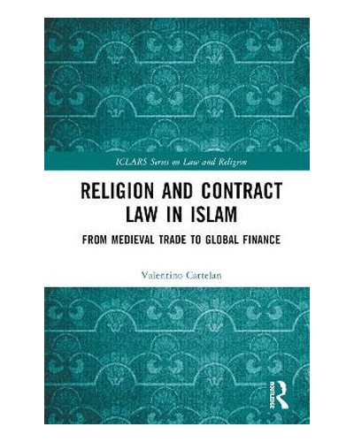 Religion and Contract Law in Islam: From Medieval Trade to Global Finance