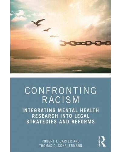 Confronting Racism: Integrating Mental Health Research into Legal Strategies and Reforms