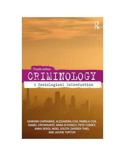 Criminology: A Sociological Introduction 4th Edition