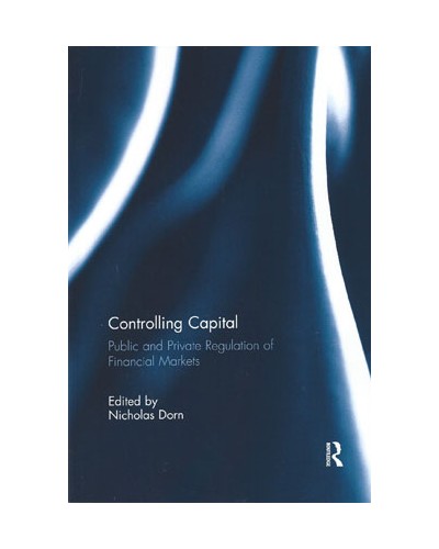 Controlling Capital: Public and Private Regulation of Financial Markets