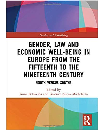 Gender, Law and Economic Well-Being in Europe from the Fifteenth to the Nineteenth Century: North versus South?