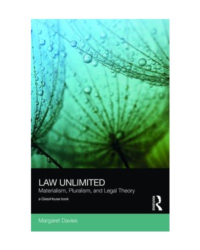 Law Unlimited: Materialism, Pluralism and Legal Theory