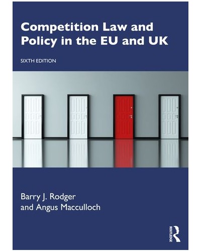 Competition Law and Policy in the EC and UK 6th Edition