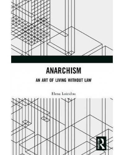 Anarchism: An Art of Living Without Law