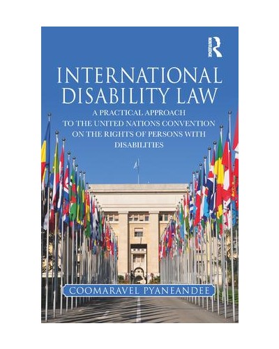 International Disability Law: A Practical Approach to the United ...