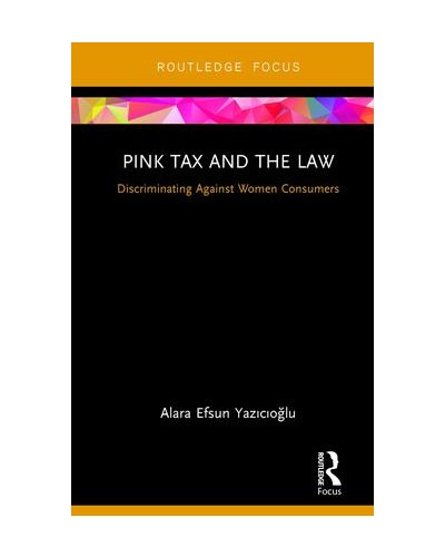 Pink Tax and the Law: Discriminating Against Women Consumers