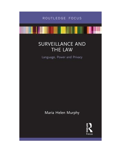 Surveillance and the Law: Language, Power and Privacy