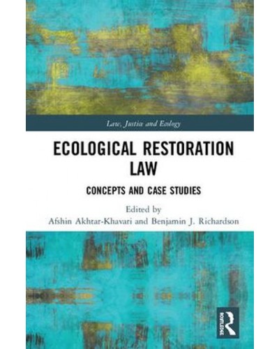 Ecological Restoration Law: Concepts and Case Studies
