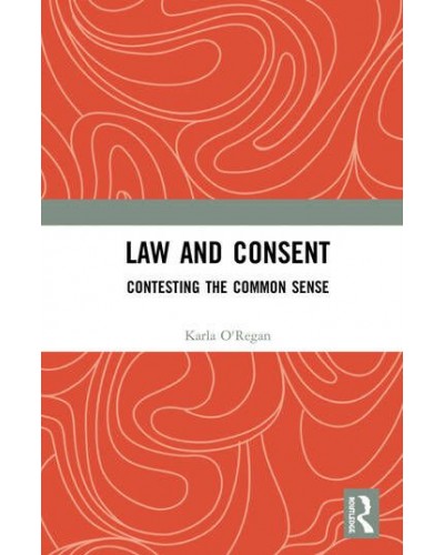 Law and Consent: Contesting the Common Sense