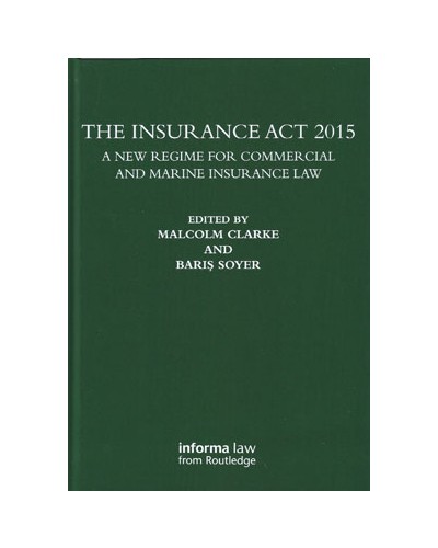 The Insurance Act 2015: A New Regime for Commercial and Marine Insurance Law