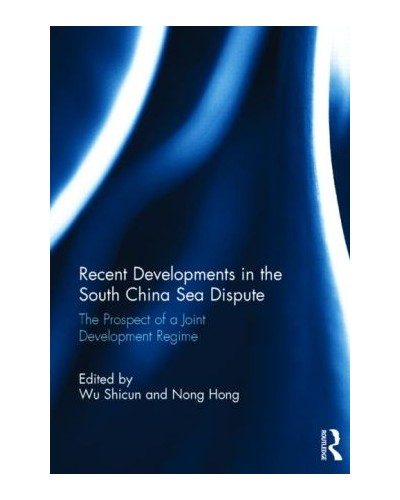 Recent Developments in the South China Sea Dispute: The Prospect of a Joint Development Regime