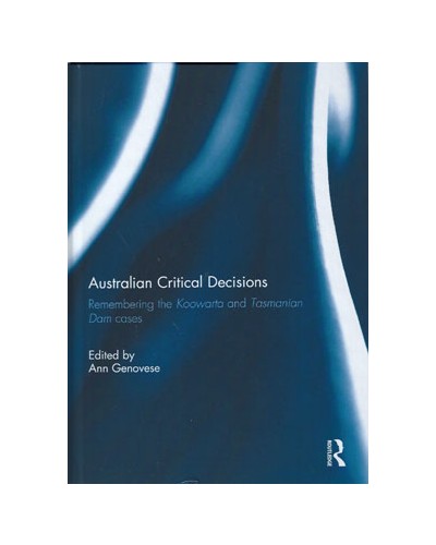 Australian Critical Decisions: Remembering Koowarta and Tasmanian Dams
