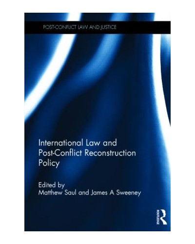 International Law and Post-Conflict Reconstruction Policy