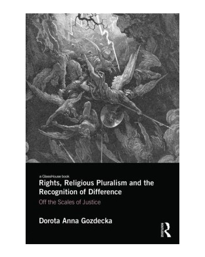 Rights, Religious Pluralism and the Recognition of Difference: Off the Scales of Justice