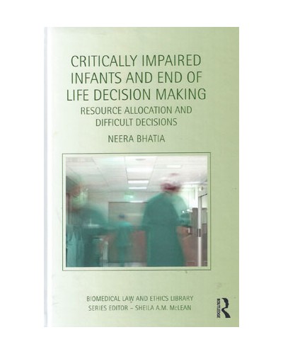 Critically Impaired Infants and End of Life Decision Making: Resource Allocation and Difficult Decisions