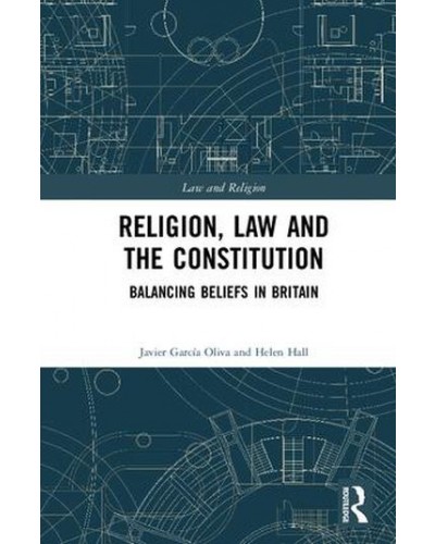 Religion, Law and the Constitution: Balancing Beliefs in Britain