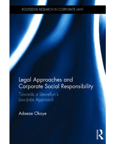 Legal Approaches and Corporate Social Responsibility: Towards a Llewellyn’s Law-jobs Approach