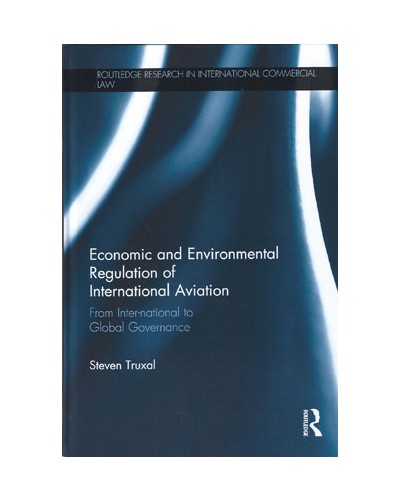 Economic & Environmental Regulation of International Aviation: from International to Global Governance