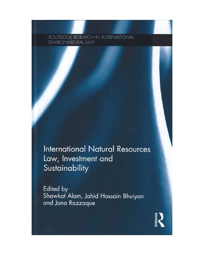 International Natural Resources: Law, Investment and Sustainability