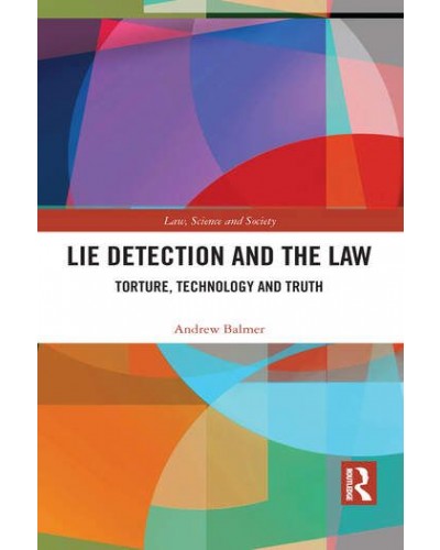 Lie Detection and the Law: Torture, Technology and Truth