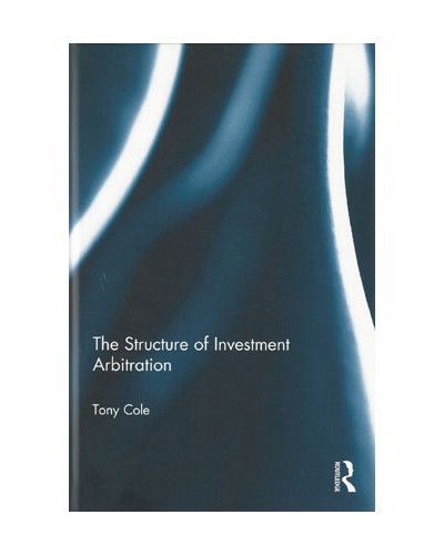The Structure of Investment Arbitration